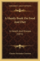 A Handy Book On Food And Diet: In Health And Disease 1436732093 Book Cover