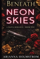 Beneath Neon Skies: A Mafiia Romance B0GSVX2TB7 Book Cover