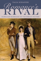 Romance's Rival: Familiar Marriage in Victorian Fiction 0190887419 Book Cover