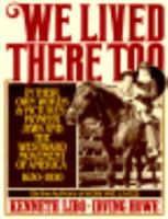 We Lived There Too: In Their Own Words and Pictures Pioneer Jews and the Westward Movement of America 1630-1930 0312858671 Book Cover