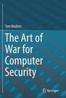 The Art of War for Computer Security 3030285685 Book Cover
