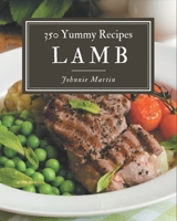 350 Yummy Lamb Recipes: Let's Get Started with The Best Yummy Lamb Cookbook! B08H581L2R Book Cover