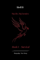 My Life, My Enemies: Survival 298252581X Book Cover