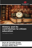 History and its contribution to citizen education: The subject of history 6206311309 Book Cover