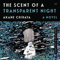 The Scent of a Transparent Night B0HGZ6KYYC Book Cover