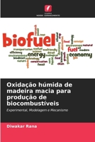 Oxidação húmida de madeira macia para produção de biocombustíveis (Portuguese Edition) 6209670725 Book Cover