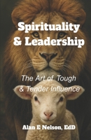 Spirituality & Leadership 1539632865 Book Cover