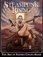 Steampunk Rising: The Art of Sandra Chang-Adair 0865622477 Book Cover