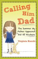 Calling Him Dad 188937945X Book Cover