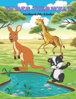 IN DER TIERWELT - Malbuch Für Kinder (German Edition) B08J5BD689 Book Cover
