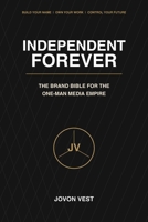 INDEPENDENT FOREVER B0H232ZY57 Book Cover