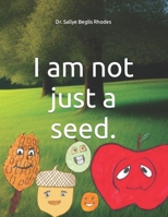 I am not just a seed. B0CQRK7JH7 Book Cover