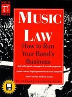 Music Law: How to Run Your Band's Business 1413305172 Book Cover