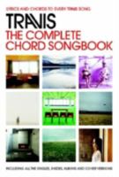 Travis the Complete Chord Songbook 0711995443 Book Cover