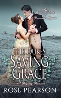 The Duke's Saving Grace: A Regency Romance (The Returned Lords of Grosvenor Square) B0B5MVVXQV Book Cover