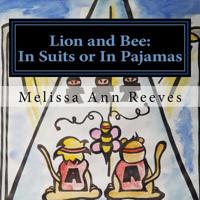Lion and Bee: In Suits or In Pajamas 1727347722 Book Cover