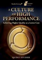 A Culture of High Performance: Achieving Higher Quality at a Lower Cost 1622180038 Book Cover