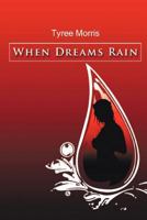 When Dreams Rain 1463409192 Book Cover