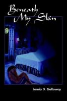 Beneath My Skin 1420858327 Book Cover