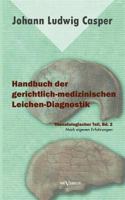Handbuch Der Gerichtlich-Medizinischen Leichen-Diagnostik: Thanatologischer Teil, Bd. 2 3863470559 Book Cover