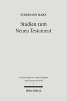 Studien Zum Neuen Testament: Band II: Bekenntnisbildung Und Theologie in Urchristlicher Zeit 3161488091 Book Cover