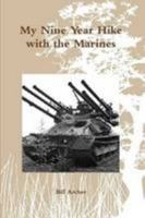 My Nine Year Hike with the Marines 1300656743 Book Cover