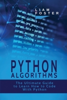 Python Algorithms: The Ultimate Guide to Learn How to Code With Python 1801490686 Book Cover
