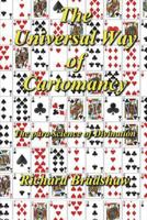 The Universal Way of Cartomancy: The Para-Science of Divination with Playing Cards 1530845726 Book Cover