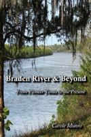 Braden River and Beyond: From Pioneer Times to the Present 1539197700 Book Cover