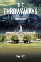 The Throwaways: Broken Fever 1685707181 Book Cover