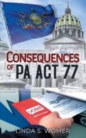 Consequences of PA Act 77 B0BFWDRLQK Book Cover