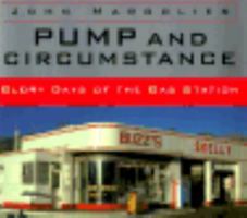 Pump and Circumstance: Glory Days of the Gas Station 0821219952 Book Cover