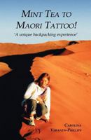 Mint Tea to Maori Tattoo! 0755214730 Book Cover