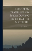 European Travellers in India During the Fifteenth, Sixteenth 1018019723 Book Cover