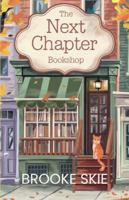 The Next Chapter Bookshop: A heartwarming cozy small town romance with a touch of magic! (Leafwood Falls) B0G3SFHSYV Book Cover