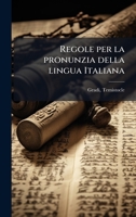 Regole per la pronunzia della lingua Italiana (Italian Edition) B0FJVYRR96 Book Cover