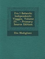 Fra I Batacchi Indipendenti: Viaggio, Volume 25... 1017253080 Book Cover