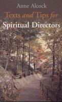 Texts and Tips for Spiritual Directors 1856075508 Book Cover