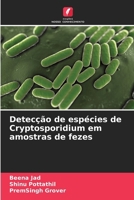 Detecção de espécies de Cryptosporidium em amostras de fezes (Portuguese Edition) 6209973922 Book Cover