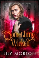 Something Wicked (Black and Blue Series) B0CSBBK4N4 Book Cover