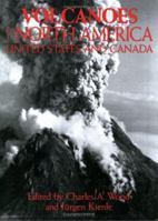 Volcanoes of North America: The United States and Canada