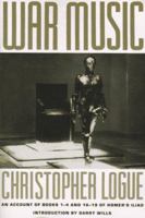 War Music: An Account of Books 1-4 and 16-19 of Homer's Iliad 0226491900 Book Cover