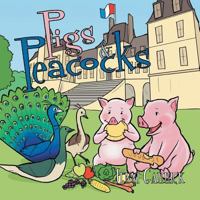 Pigs & Peacocks 1496905970 Book Cover