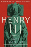 Henry III: Reform, Rebellion, Civil War, Settlement, 1258-1272 (Volume 2) 0300248059 Book Cover