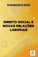 Direito Social E Novas Rela es Laborais (Portuguese Edition) 6586183618 Book Cover