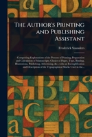 The Author's Printing and Publishing Assistant 1023370727 Book Cover