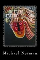 The Pariah, the Parrhesiast, and the Tireless Flies: 2007 1979283206 Book Cover