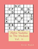 Alpha Sudoku in the Medium Vol. 11 1502993120 Book Cover