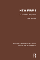 New Firms: An Economic Perspective 0815371284 Book Cover