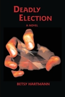 Deadly Election 0979245141 Book Cover